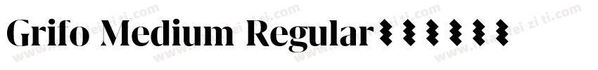 Grifo Medium Regular字体转换